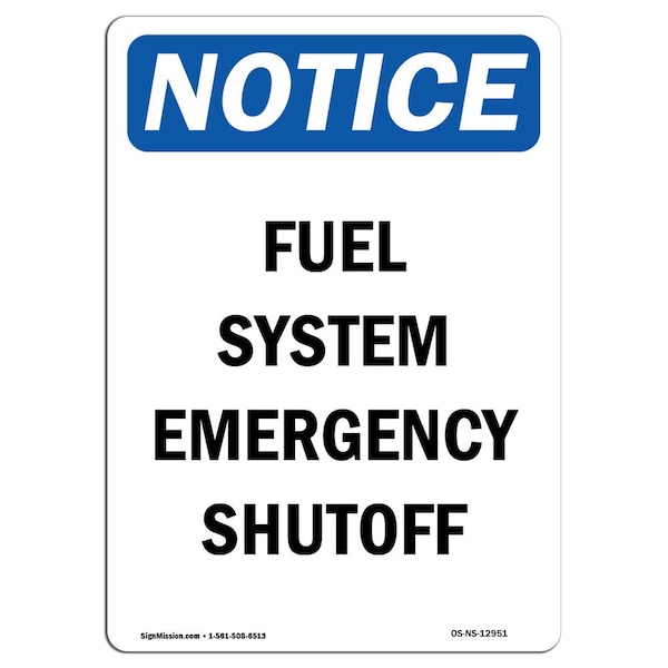 Safety Sign, OSHA Notice, 5" Height, Fuel System Emergency Shutoff Sign, Portrait, 10PK